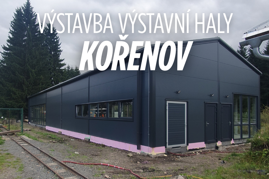 Výstavba výstavní haly Kořenov